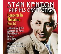 Kenton, Stan & His Orchestra - Concerts In Miniature Part 16