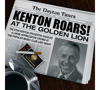 Kenton, Stan - Kenton Roars: At The Golden Lion Dayton