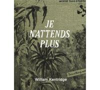 Kentridge, William William Kentridge - Je n'attends plus (Copertina rigida)