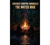 Kentucky Campfire Chronicles: The Water War