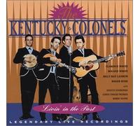 THE KENTUCKY COLONELS - Livin in the Past: Legendary L