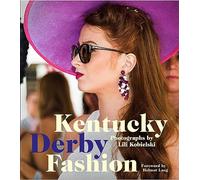 Kentucky Derby Fashion: A Decade En Vogue