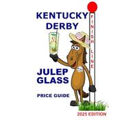 KENTUCKY DERBY JULEP GLASS PRICE GUIDE