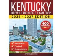 Kentucky Driver Handbook & Exam Prep: 400 Practice Questions, Road Signs Guide & Complete Study Manual for the Kentucky DMV Permit Test