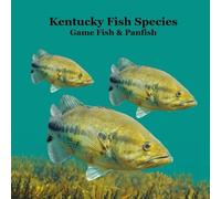 Kentucky Game Fish and Panfish Species Kids Book: Great Book About the Different Types of Fish in Kentucky