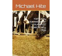 Kentucky Homesteader Volume 22: Specifically, Pigs