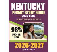 Kentucky Permit Study Guide 2026-2027: Your Complete Roadmap to Passing the Driver's Permit Test on Your First Try