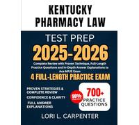 Kentucky Pharmacy Law Test Prep 2025-2026: Complete Review with Proven Technique, Full-Length Practice Questions and In-Depth Answer Explanations to Ace MPJE Exam