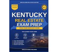 Kentucky Real Estate Exam Prep: The Simple Step-by-Step Study Guide to Pass Your Kentucky Sales Associate License Exam on the First Try