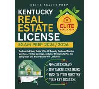 KENTUCKY REAL ESTATE LICENSE EXAM PREP 2025/2026: The Essential Study Guide With 400 Expertly Explained Practice Questions, Full Test Coverage, and ... Salesperson and Broker Exams With Confidence