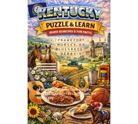 Kentucky Word Search Puzzle and Learn: 64 Word Search Puzzles Celebrating the Bluegrass State with Facts, Definitions, and Answer Key