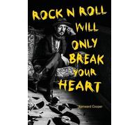 Kenward Cooper Rock N Roll Will Only Break Your Heart (Tascabile)