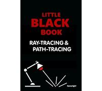 Kenwright Little Black Book of Ray-Tracing and Path-Tracing (Tascabile)