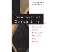 Kenwyn K. Smith David N. Berg Paradoxes of Group Life (Tascabile)