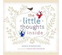 Kenya D'Agustino The Little Thoughts Inside (Copertina rigida)