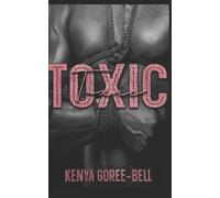 Kenya Goree-Bell Toxic (Tascabile) Blood Legacy