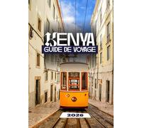 KENYA GUIDE DE VOYAGE 2026
