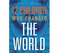 Kenya McCullum 12 Children Who Changed the World (Tascabile)