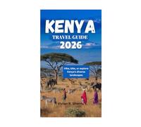KENYA TRAVEL GUIDE 2026: Hike, bike, or explore Kenya's diverse landscapes