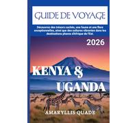 KENYA & UGANDA GUIDE DE VOYAGE 2026