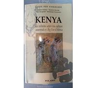 Kenya. Un infinito safari tra culture ancestrali e i Big Five d'Africa