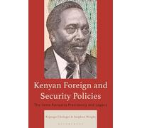 Kenyan Foreign and Security Policies: The Jomo Kenyatta Presidency and Legacy