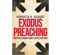 Kenyatta R. Gilbert Exodus Preaching (Tascabile)