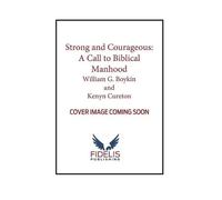 Kenyn M. Cureton Lt. Gen. Strong and Courageous (Tascabile)