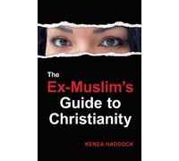 Kenza Haddock The Ex-Muslim's Guide to Christianity (Tascabile)