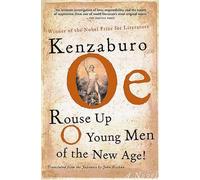 Kenzaburo Oe Rouse Up O Young Men of the New Age (Tascabile) OE, Kenzaburo