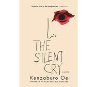 Kenzaburo OE The Silent Cry (Tascabile)