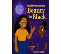 Kenzie Discover the Beauty in Black: A Thing of Joy