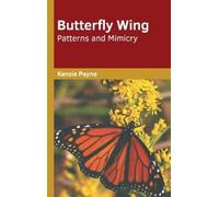 Kenzie Payne Butterfly Wing Patterns and Mimicry (Copertina rigida)