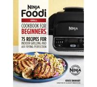 Kenzie Swanhart The Official Ninja Foodi Grill Cookbook for Beginner (Tascabile)