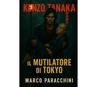 KENZO TANAKA - IL MUTILATORE DI TOKYO