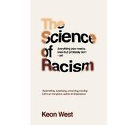 The Science of Racism: Everything you need to know but probably don't - yet