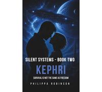 Kephri-9: Book Two of the Silent Systems Series - Slow Burn Sci-fi Romance