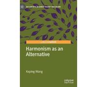Keping Wang Harmonism as an Alternative (Copertina rigida)