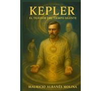 Kepler: El Tejedor del Tiempo Silente