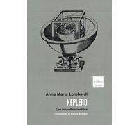 Keplero. Una biografia scientifica