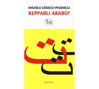 Kepparli arabo? Sfida a una lingua impossibile