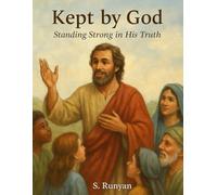 Kept by God: Standing Strong in His Truth
