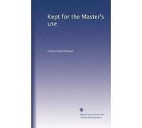 Kept for the Master's use