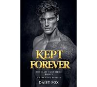Kept Forever: Dark Mafia Romance: 3
