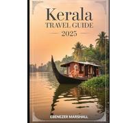 KERALA TRAVEL GUIDE 2025