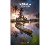 KERALA Travel Guide 2026: Your Handbook to Nature Walks, Hiking Adventures, and Scenic Escapes