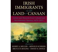 Kerby A. Miller Arnold Schrier Bruce D. Bolin Irish Immigrants in th (Tascabile)
