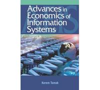 Kerem Tomak Advances in the Economics of Information Systems (Copertina rigida)