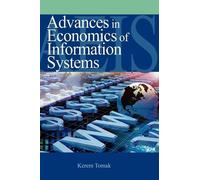 Kerem Tomak Advances in the Economics of Information Systems (Copertina rigida)