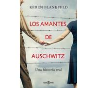 Keren Blankfeld Los amantes de Auschwitz/ Lovers in Auschwitz (Tascabile)